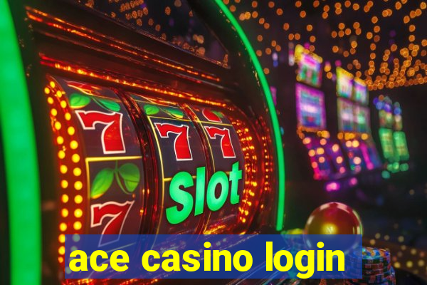 ace casino login